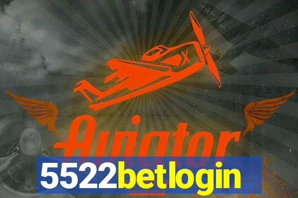 5522betlogin