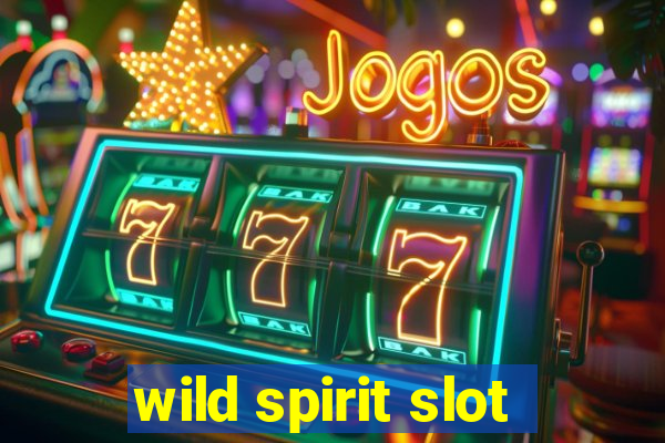 wild spirit slot