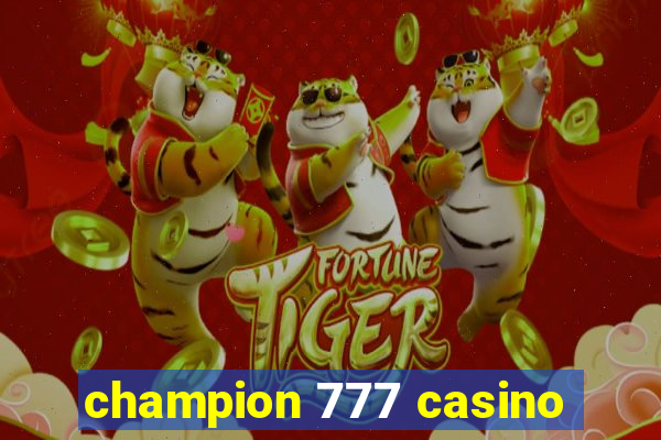 champion 777 casino