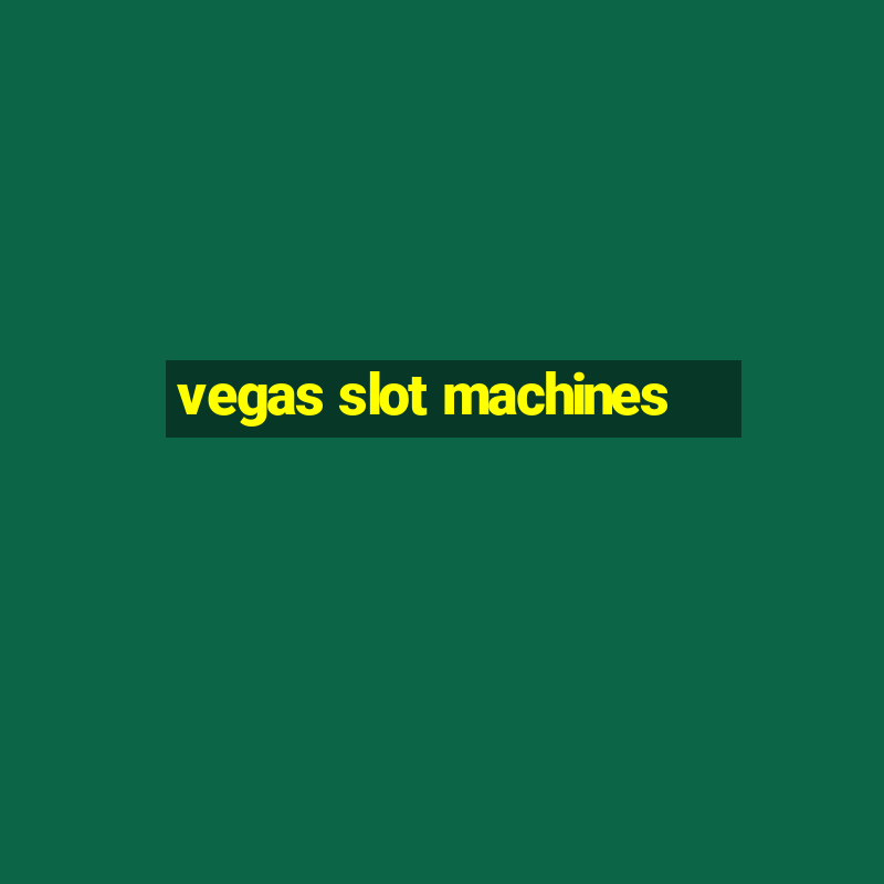 vegas slot machines