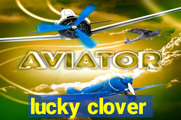 lucky clover