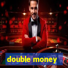 double money