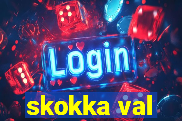 skokka val