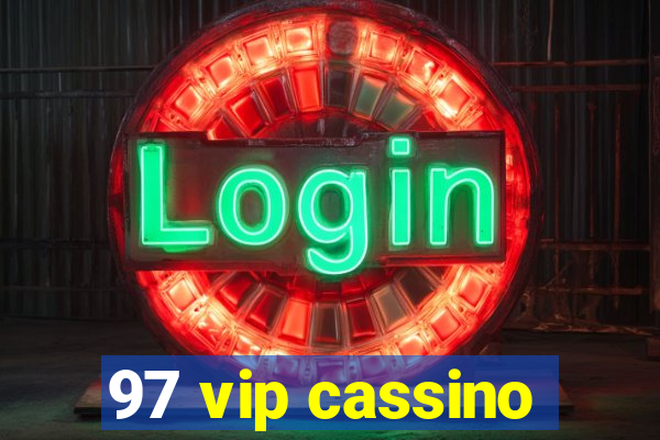 97 vip cassino