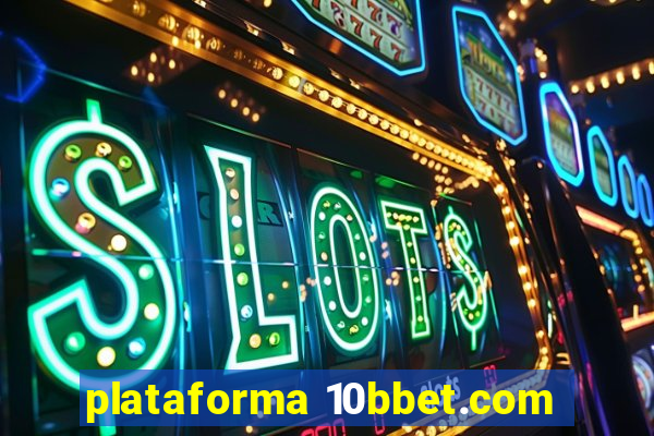 plataforma 10bbet.com