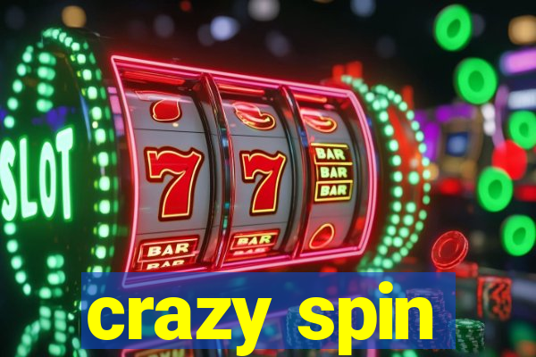 crazy spin