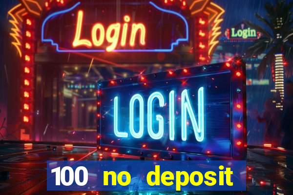 100 no deposit bonus casino