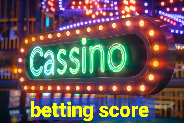 betting score