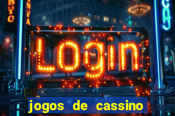 jogos de cassino que d?o dinheiro de verdade