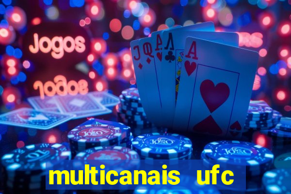 multicanais ufc fight pass