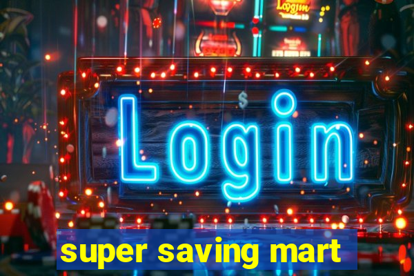 super saving mart