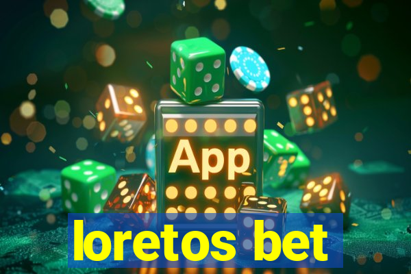 loretos bet