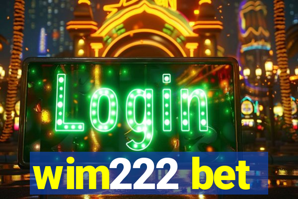 wim222 bet