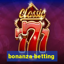 bonanza betting