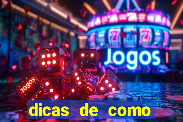 dicas de como jogar o jogo do tigre