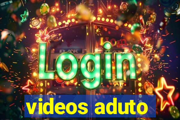 videos aduto