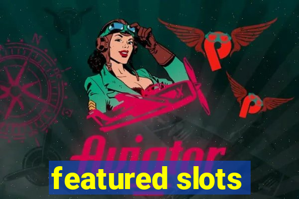 featured slots