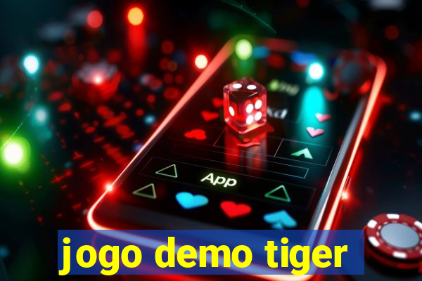 jogo demo tiger