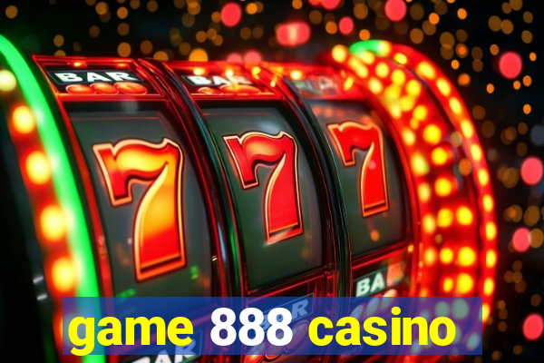 game 888 casino