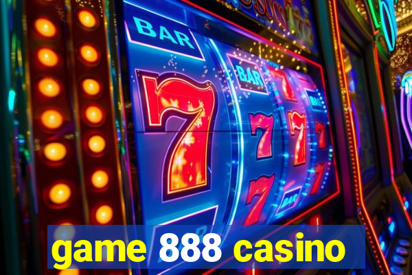 game 888 casino