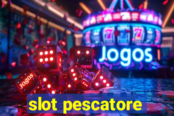 slot pescatore