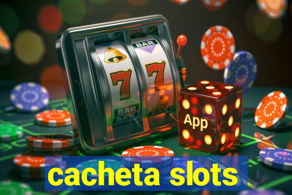 cacheta slots