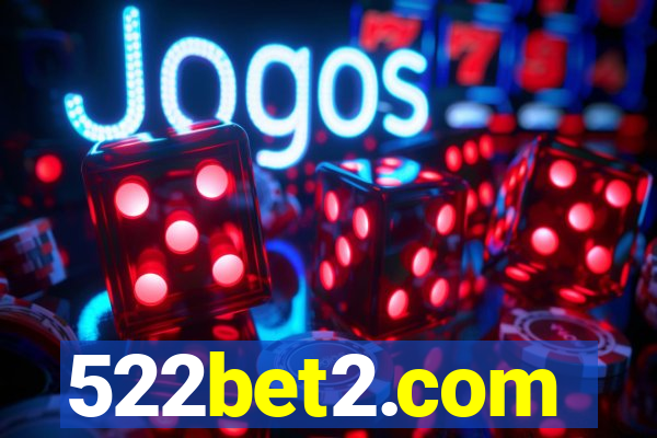 522bet2.com