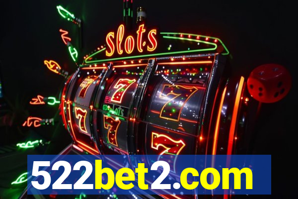 522bet2.com