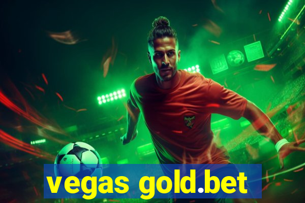 vegas gold.bet