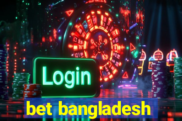 bet bangladesh