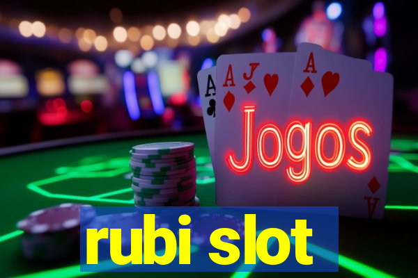 rubi slot