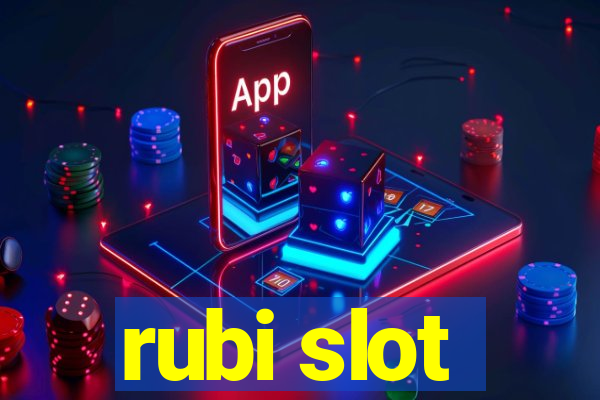 rubi slot