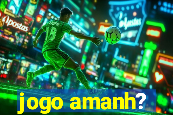 jogo amanh?