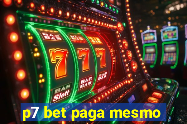 p7 bet paga mesmo