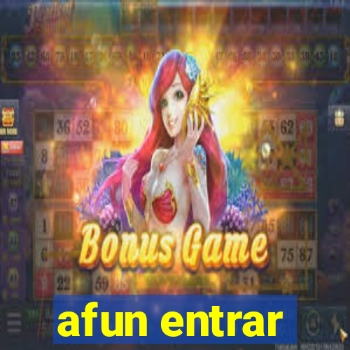 afun entrar