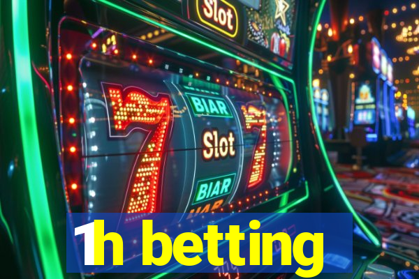 1h betting