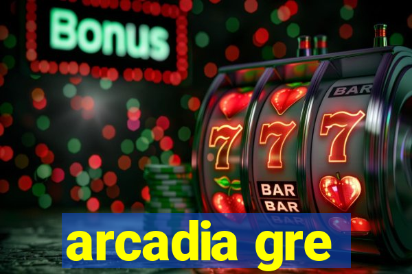 arcadia gre