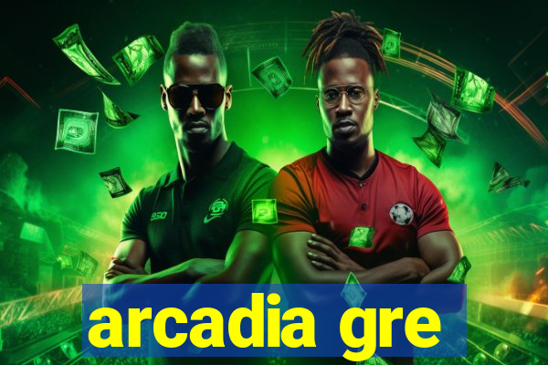 arcadia gre