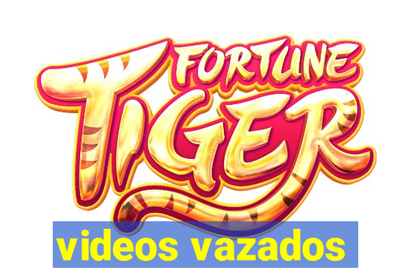 videos vazados