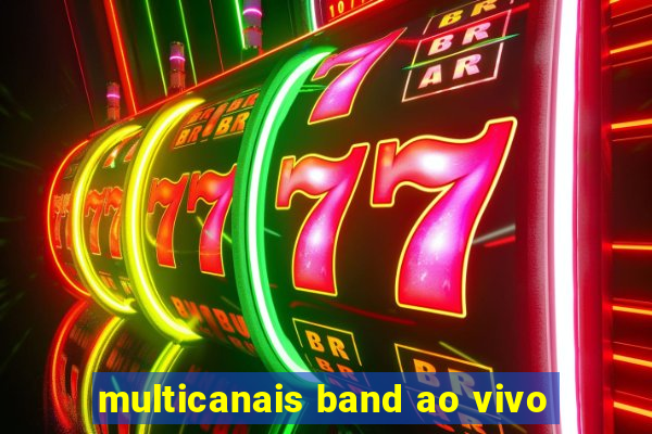 multicanais band ao vivo