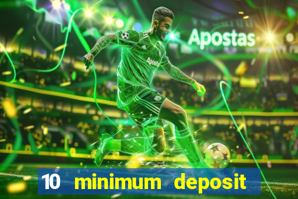 10 minimum deposit online casino australia