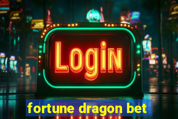 fortune dragon bet