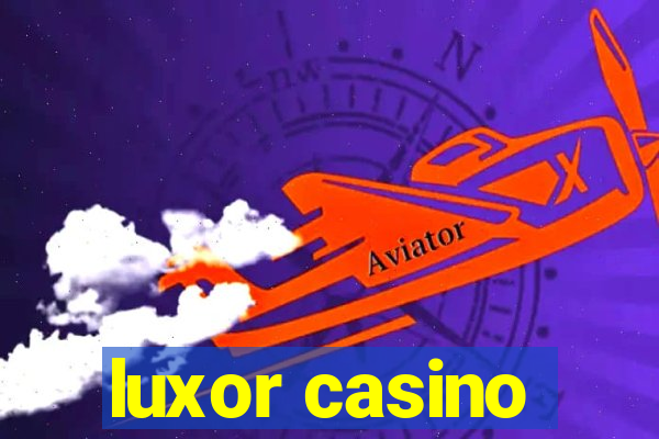 luxor casino