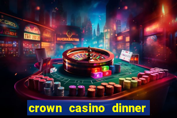 crown casino dinner date escorts