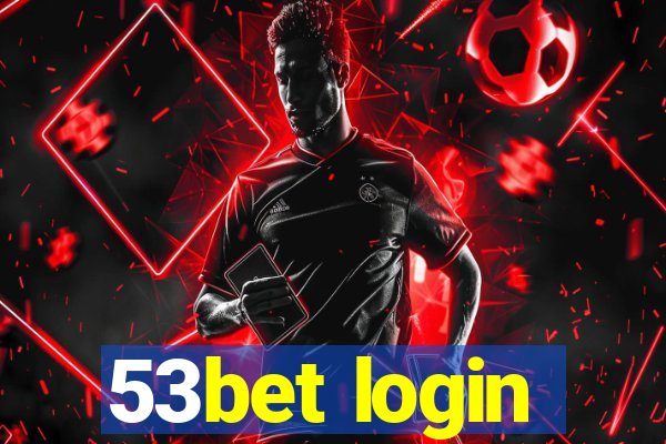 53bet login