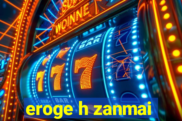 eroge h zanmai