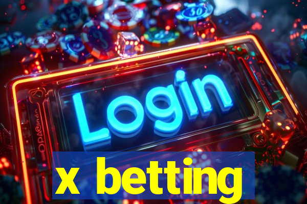 x betting