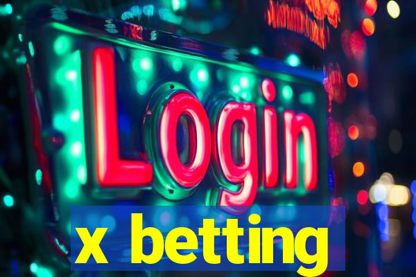 x betting