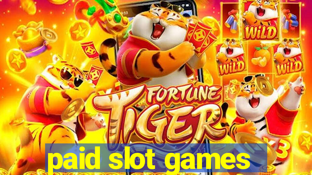 paid slot games