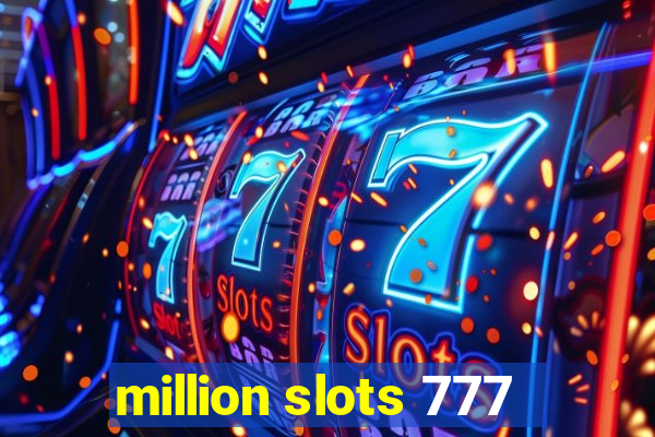 million slots 777